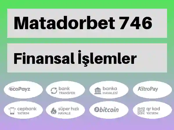 Matadorbet Mobil Para yatırma ve çekme 746